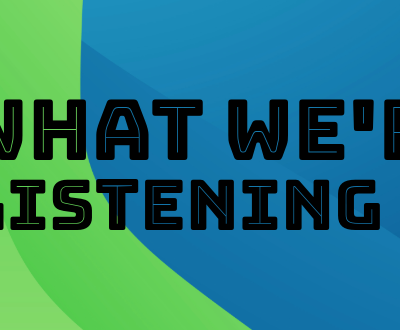 Banner image: rectangular graphic with duo tone gradient background of bright green and blue, a head phone icon, text reads: What We're Listening To