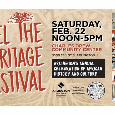 promo graphic for Feel the Heritiage Festival with red and black font on a beige background with image of a tree. Text reads: Saturday, Feb. 22, noon-5 pm, Charles drew community center, 3500 23rd St S, Arlington, Arlington's Annual Celebration of African History and Culture. Arlington County Logo, QR Code, a column of five photos: 1. people playing wind instruments, 2. meat on a grill, 3. People shopping for goods, 4. A child in a purple t-shirt smiling in front of a booth, 5. A man and woman in a food truck handing out food.