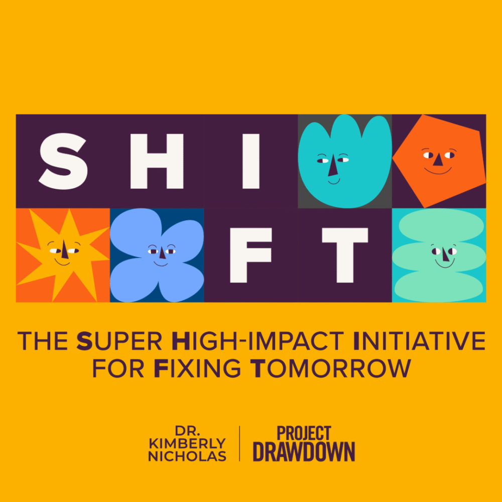 promo graphic with orange background for SHIFT The Super High-Impact Initiative For Fixing Tomorrow. Dr. Kimberly Nichols, Project Drawdown