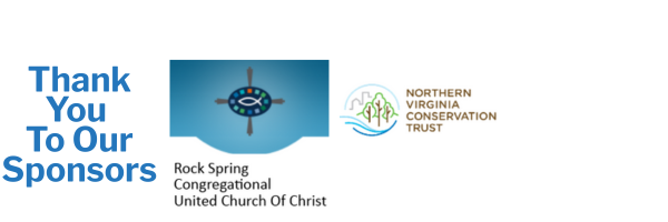 Thank You to our sponsors: Rock Spring Congregational United Church of Christ and Northern Virginia Conservation Trust