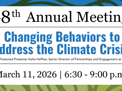 promotional image, with blue and green abstract tree roots background, for 48th Annual Meeting: Changing Behaviors to address the climate crisis with featured presenter Katie Heffner, Senior director of partnerships and engagement at Rare. March 11, 2026 | 6:30-9:00 p.m.