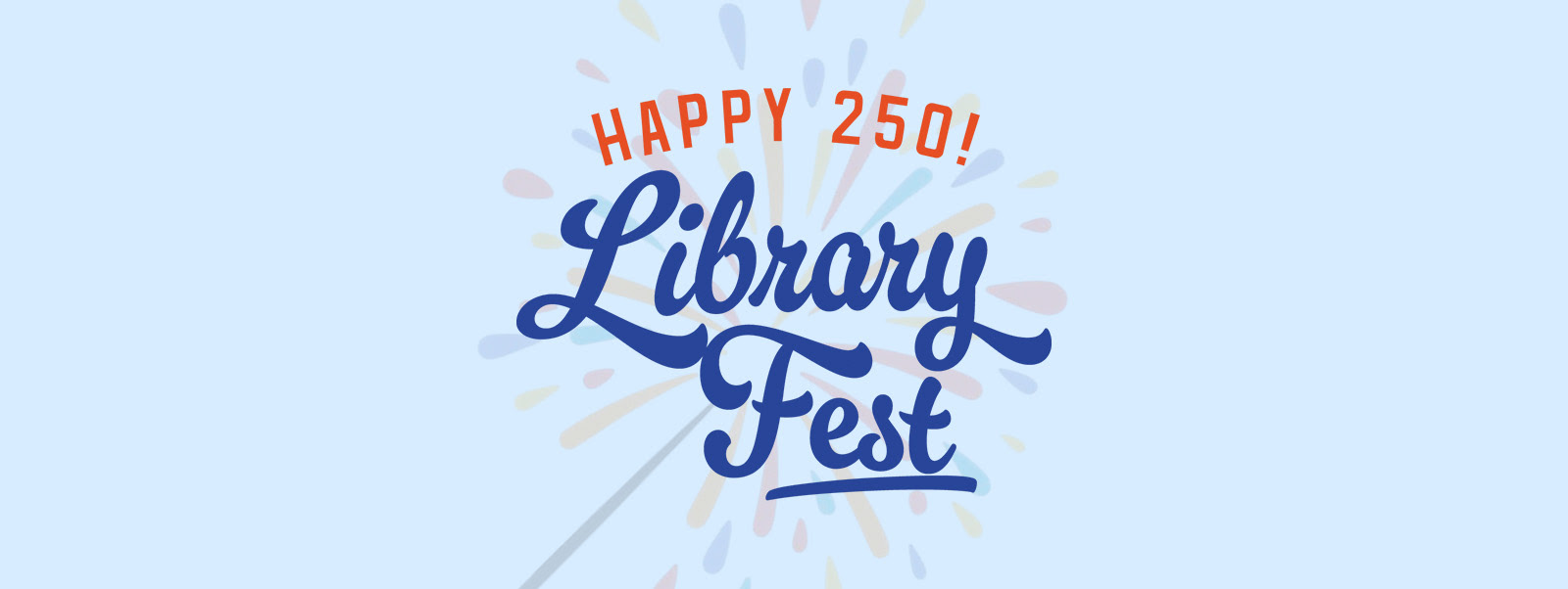 Happy 250! Library Fest