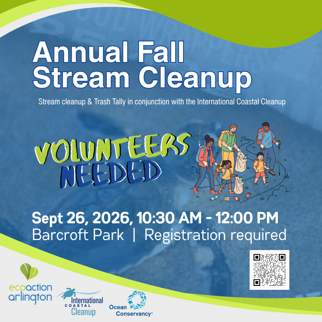 graphic with sea turtle on the sand background and green and white decorative banners. The title reads Annual Fall Stream, Volunteers needed. with a graphic of Family members walking along a trail while collecting litter into bags and bins, with scattered trash on the ground, the ecoaction arlington logo and a QR code.