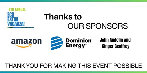 Thanks to our sponsors: amazon, dominion energy and John Andelin and Ginger Geoffrey. Thank you for making this event possible.